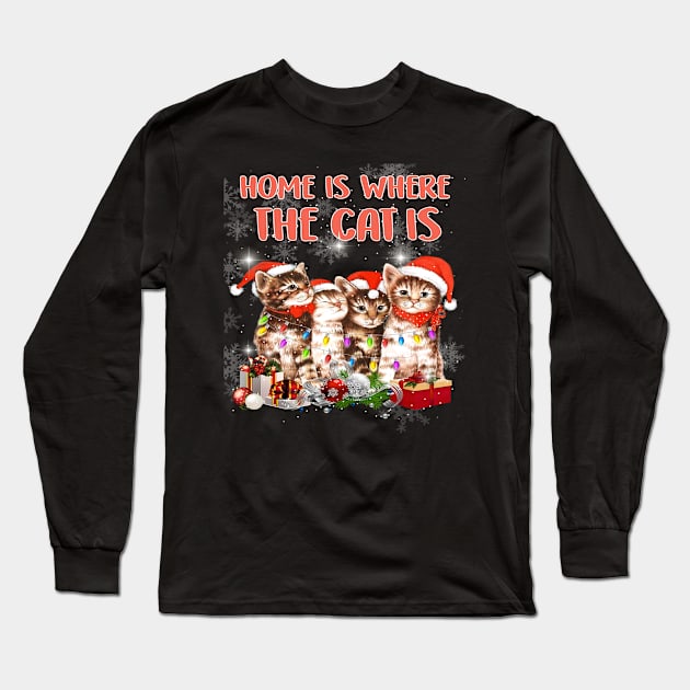 Home Is Where The Cat Is Christmas Gift Costume Gift Long Sleeve T-Shirt by QueenTees